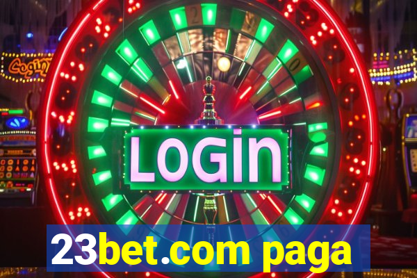 23bet.com paga