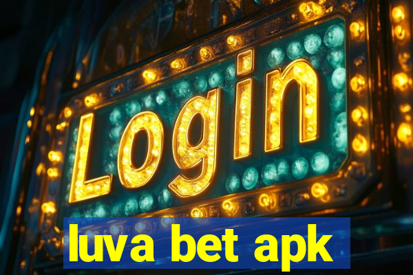 luva bet apk