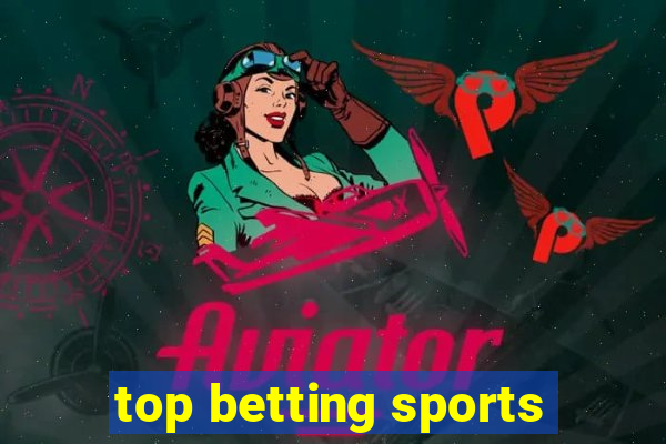 top betting sports