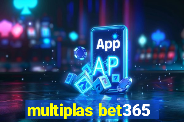 multiplas bet365