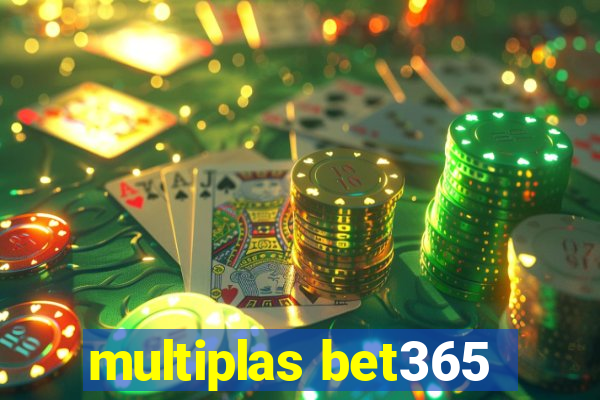 multiplas bet365