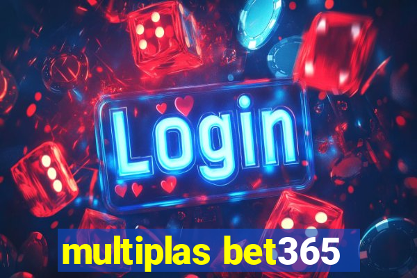 multiplas bet365