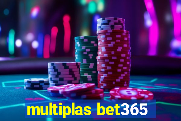 multiplas bet365