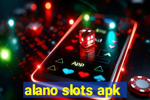 alano slots apk