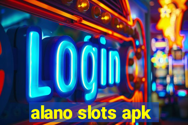 alano slots apk