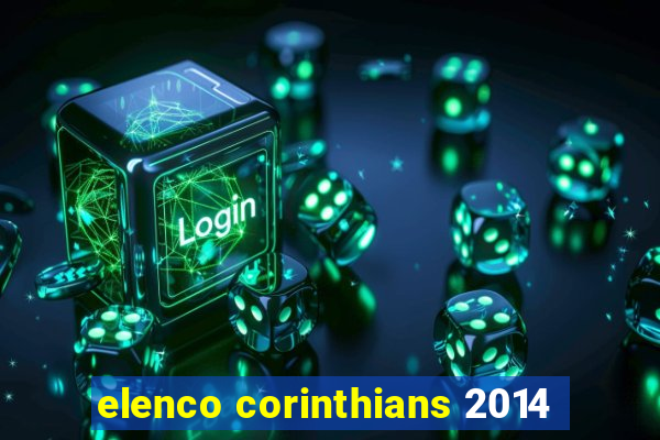 elenco corinthians 2014