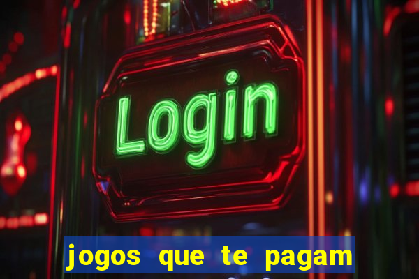 jogos que te pagam pra jogar