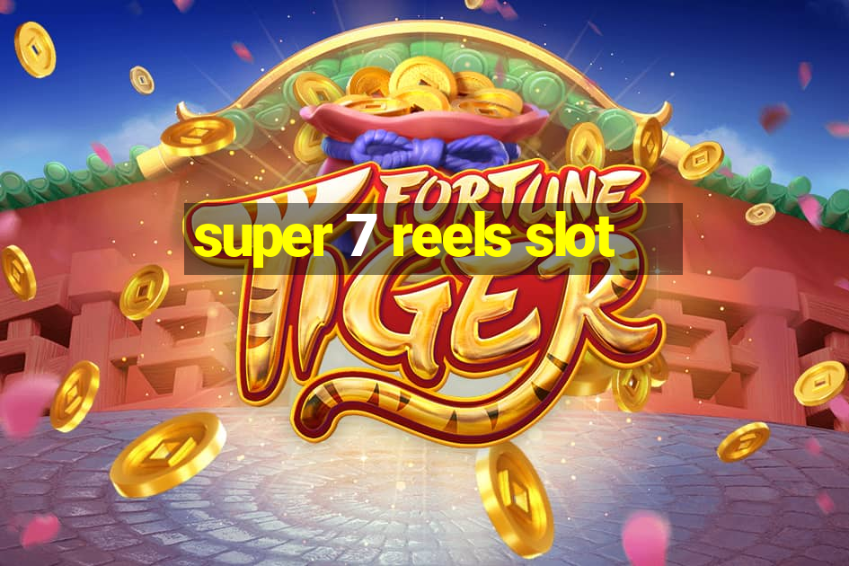 super 7 reels slot