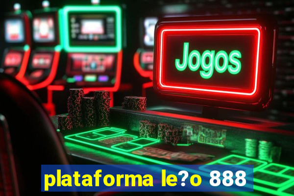 plataforma le?o 888