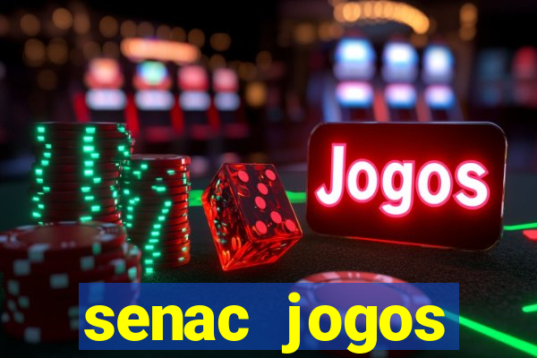 senac jogos digitais bacharelado