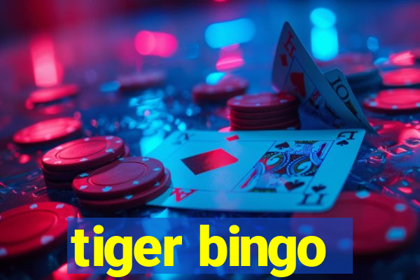 tiger bingo