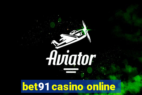 bet91 casino online