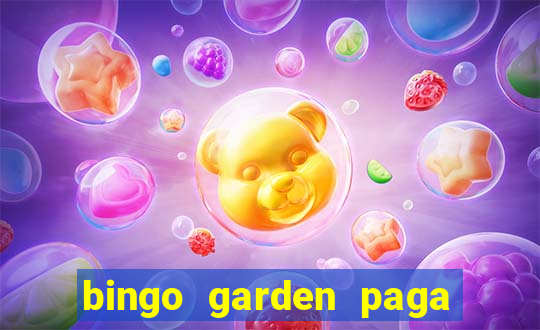 bingo garden paga de verdade