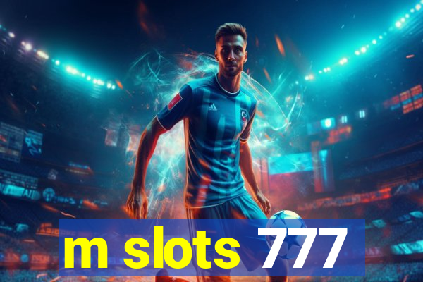 m slots 777