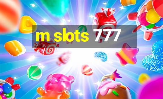 m slots 777