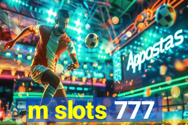 m slots 777