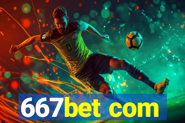 667bet com