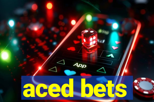 aced bets