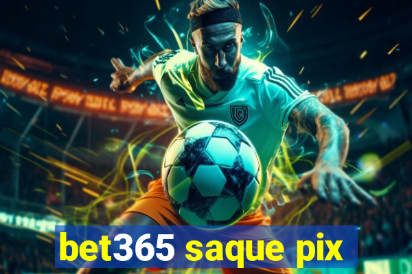 bet365 saque pix