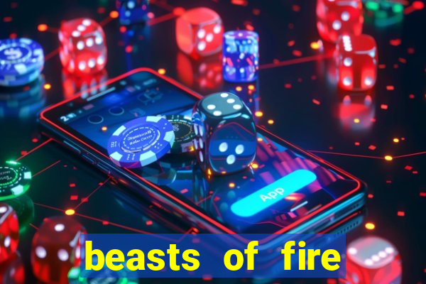 beasts of fire slot free play