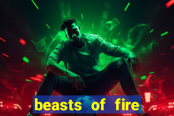 beasts of fire slot free play