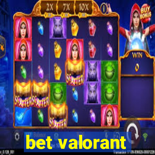 bet valorant