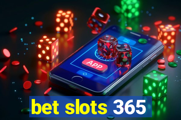 bet slots 365