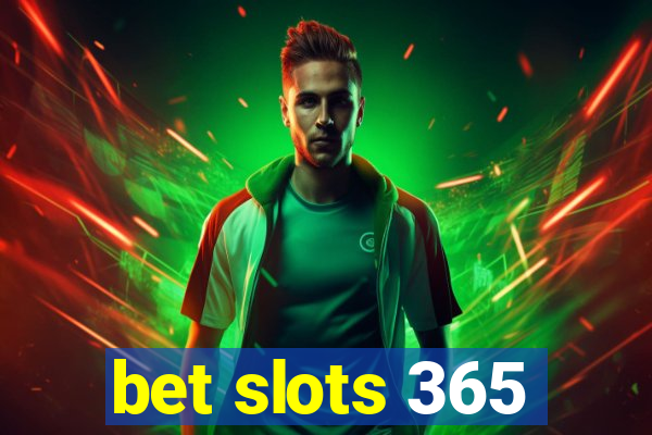 bet slots 365