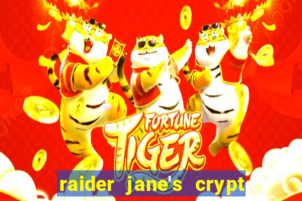 raider jane's crypt of fortune