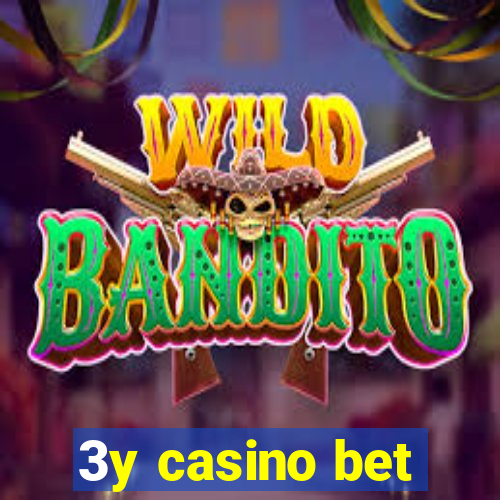 3y casino bet