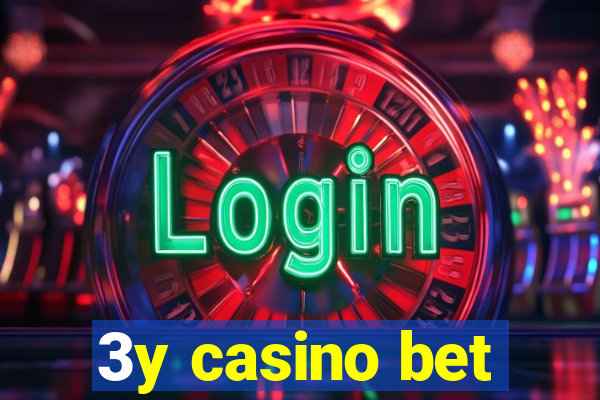 3y casino bet