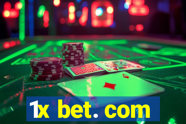 1x bet. com