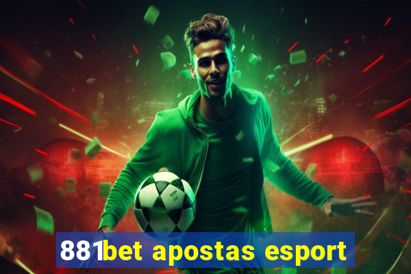 881bet apostas esport