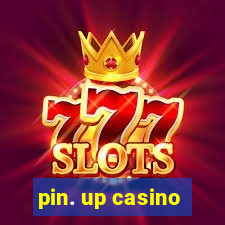 pin. up casino