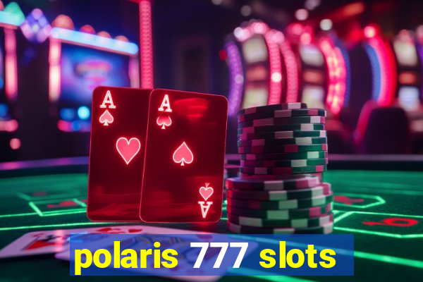 polaris 777 slots