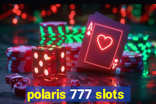 polaris 777 slots