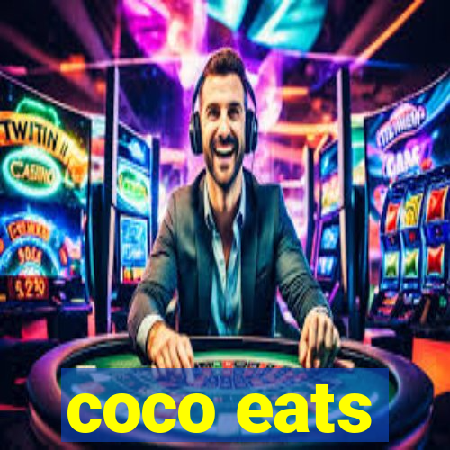 coco eats