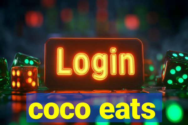 coco eats