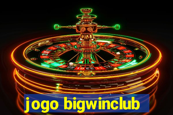 jogo bigwinclub