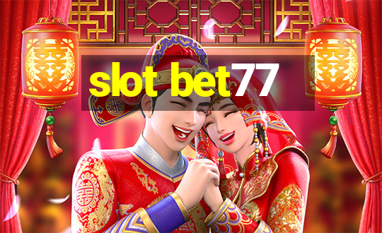 slot bet77