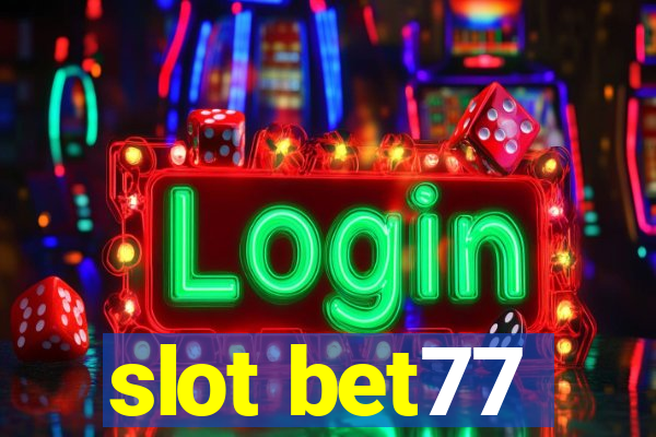 slot bet77