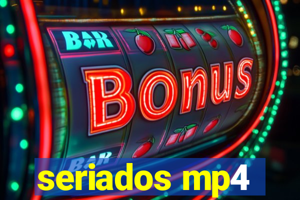 seriados mp4