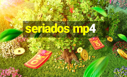 seriados mp4