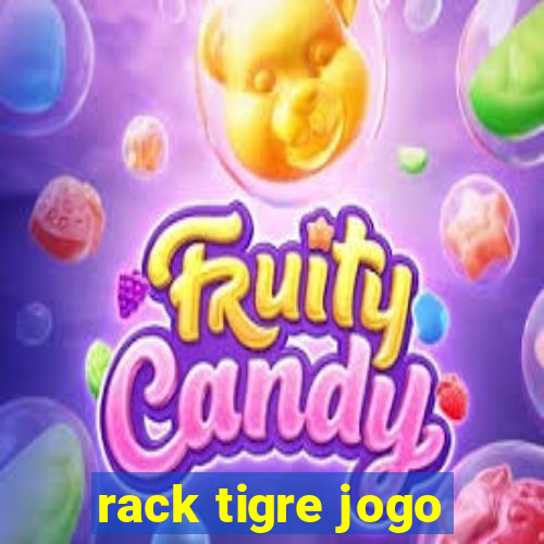 rack tigre jogo