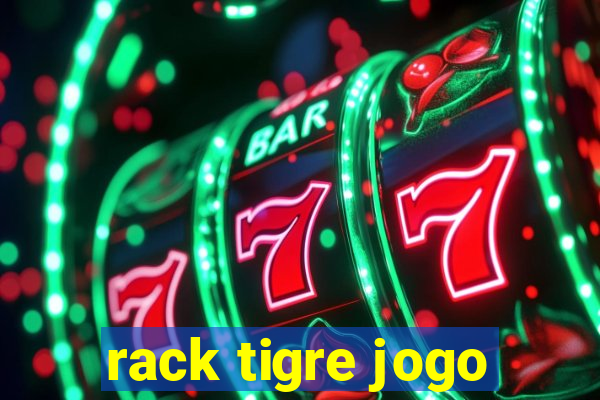 rack tigre jogo