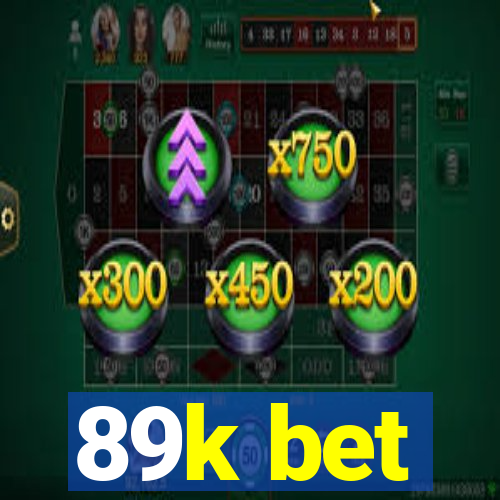 89k bet