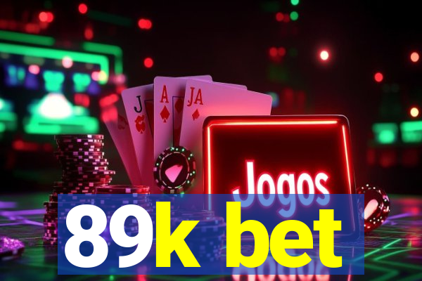 89k bet