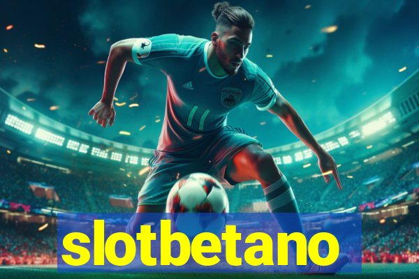 slotbetano