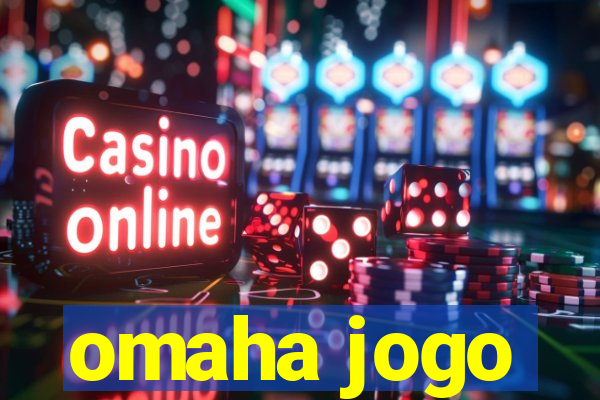 omaha jogo