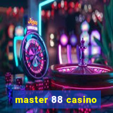 master 88 casino